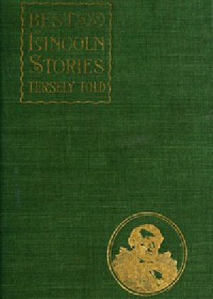 [Gutenberg 54047] • Best Lincoln stories, tersely told